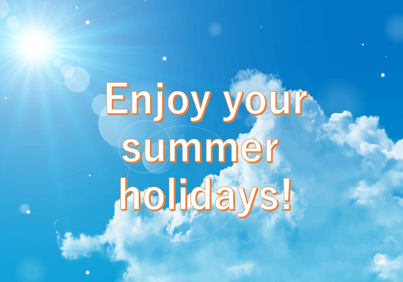 Enjoy your suumer holidays!